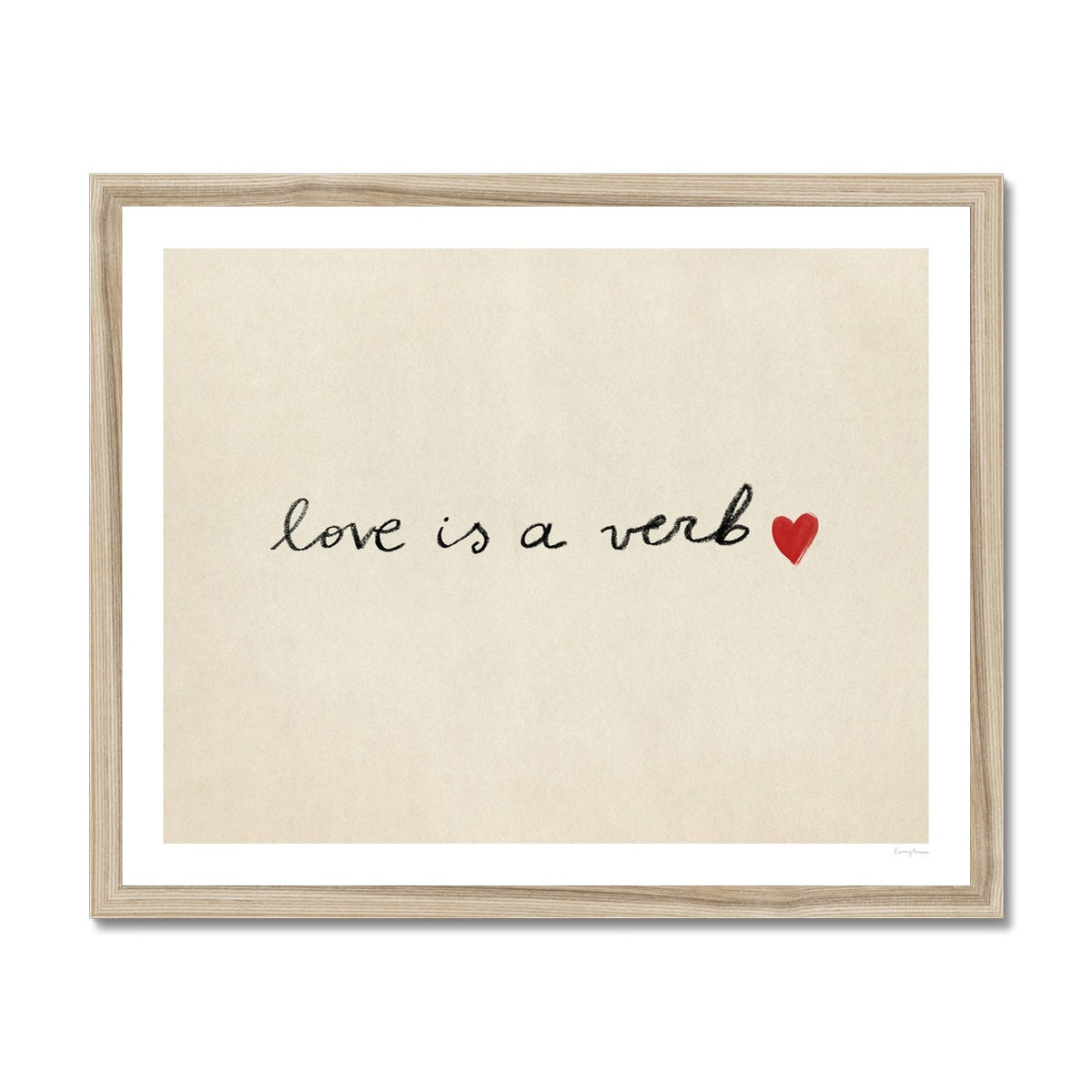 Love Is A Verb Fine Art  Print