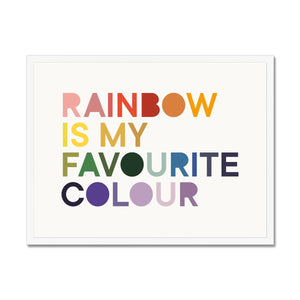 Rainbow is my Favourite Colour Framed Fine Art Print