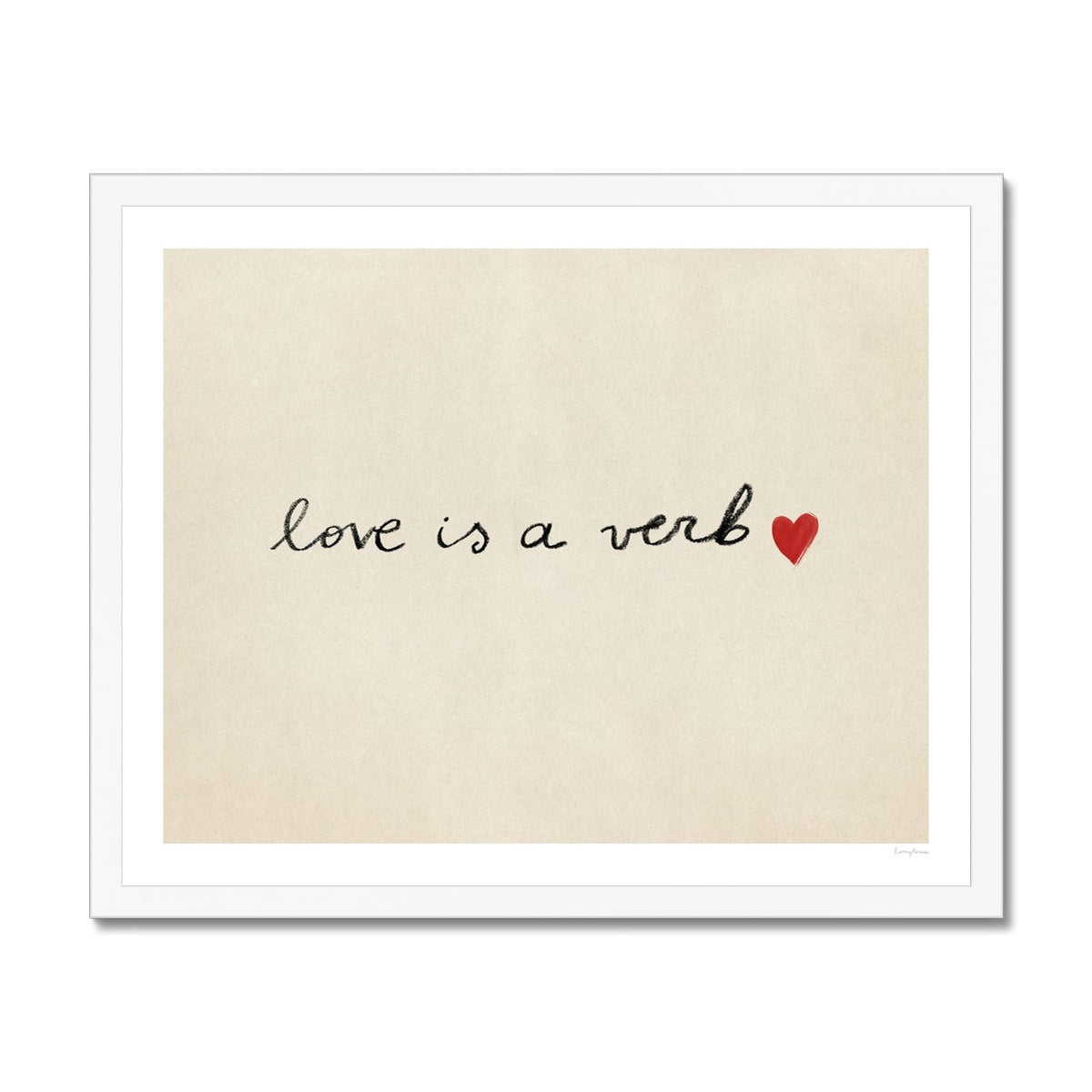 Love Is A Verb Fine Art Framed Print